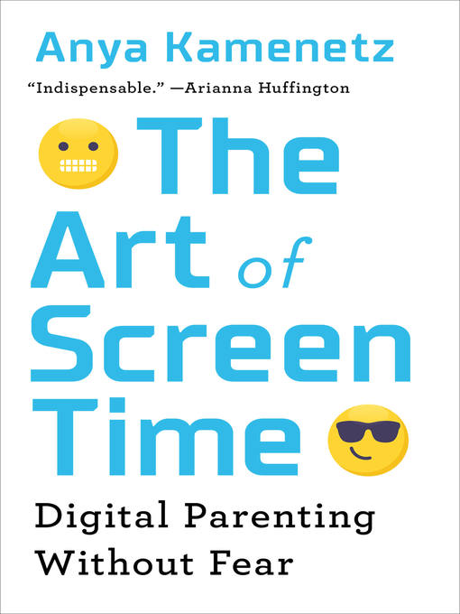 Title details for The Art of Screen Time by Anya Kamenetz - Available